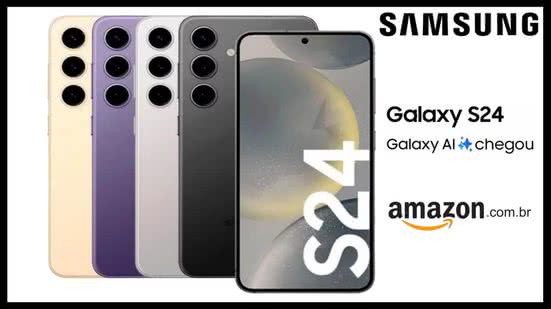 Samsung Galaxy S24 - Divulgação