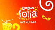Imagem BNews Folia: saiba como acompanhar a transmissão do Carnaval 2025