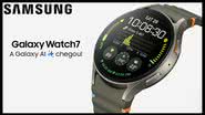 Samsung Galaxy Watch7 - Divulgação