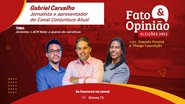 Imagem Fato & Opinião: Jornalistas debatem cenário de segundo turno; saiba como acompanhar